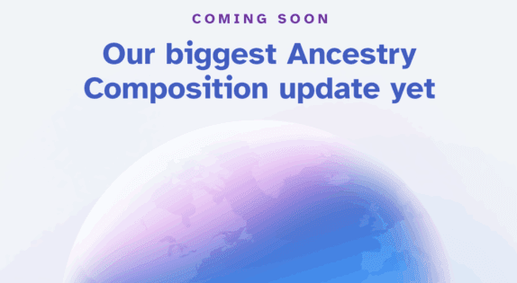 A Major Update to Ancestry Composition Is Coming Soon
