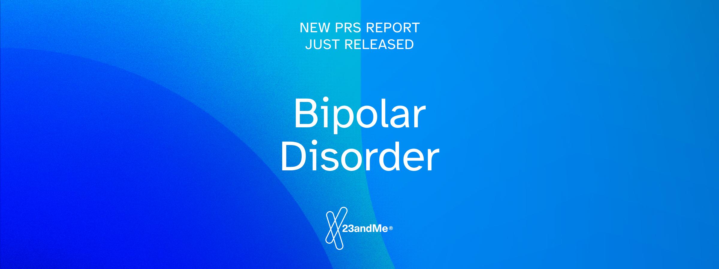 A New Report on Bipolar Disorder